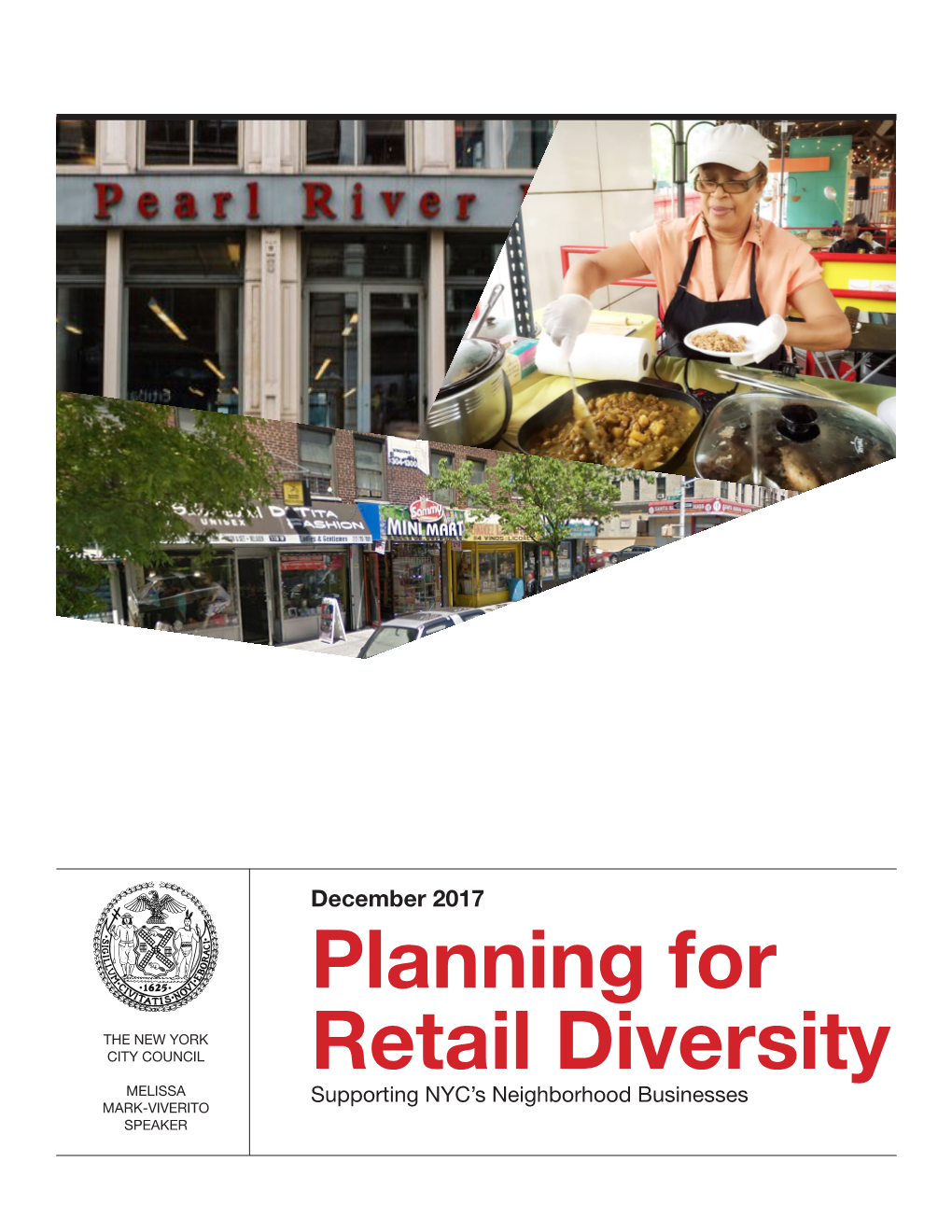 PLANNING for RETAIL DIVERSITY 1 NEW YORK CITY COUNCIL Executive Summary