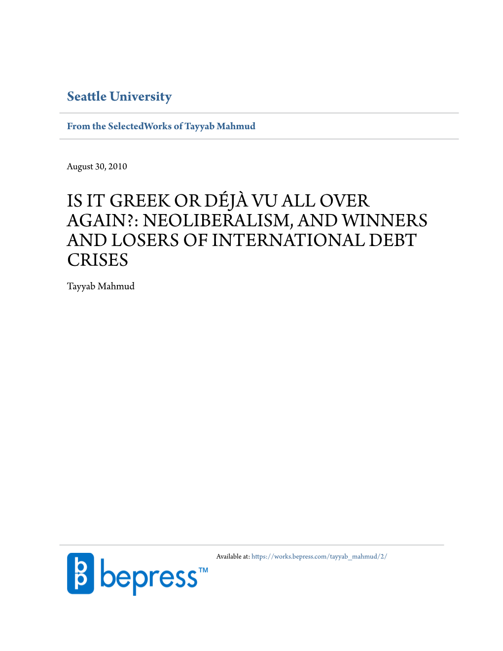 IS IT GREEK OR DÉJÀ VU ALL OVER AGAIN?: NEOLIBERALISM, and WINNERS and LOSERS of INTERNATIONAL DEBT CRISES Tayyab Mahmud
