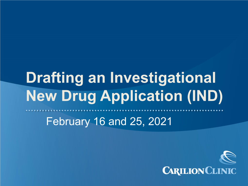Drafting an Investigational New Drug Application (IND)