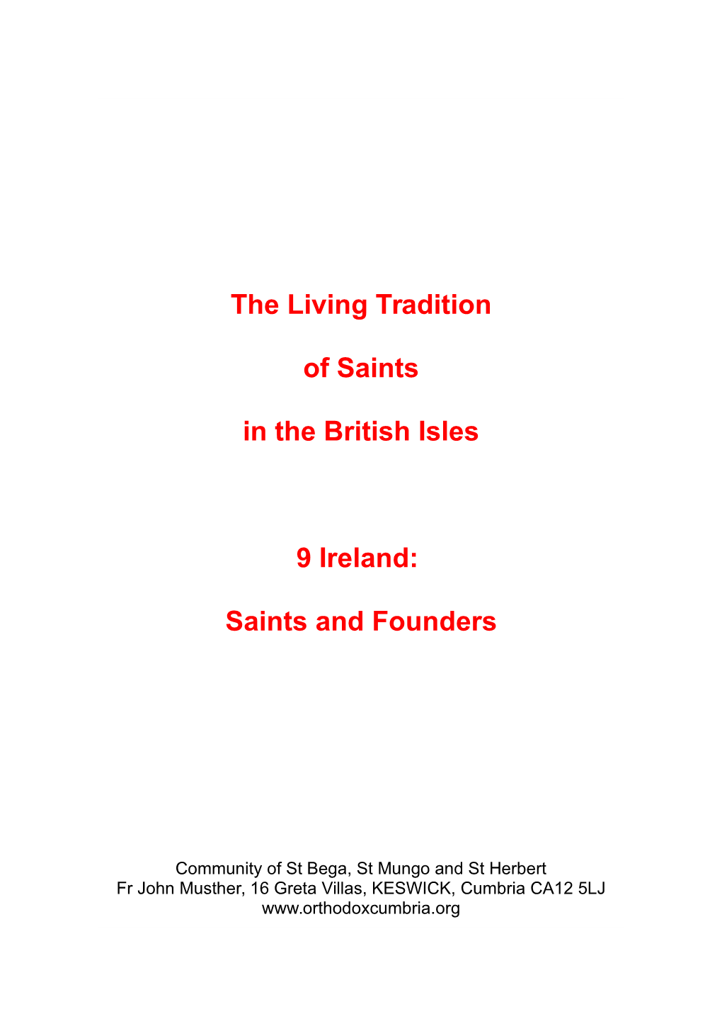 The Living Tradition of Saints in the British Isles 9 Ireland