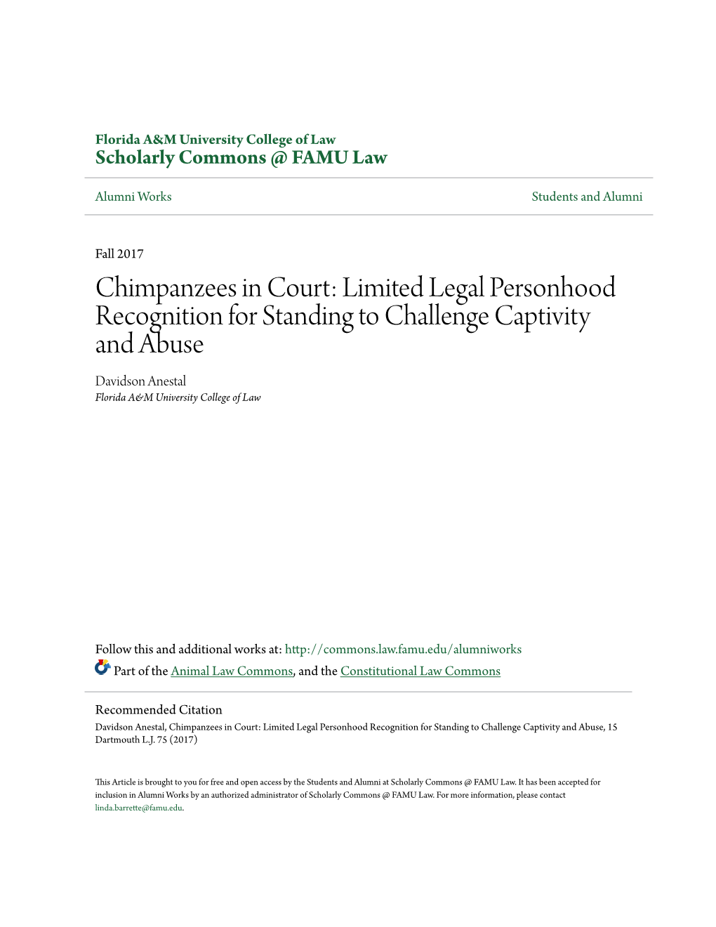 Chimpanzees in Court: Limited Legal Personhood Recognition for Standing to Challenge Captivity and Abuse Davidson Anestal Florida A&M University College of Law