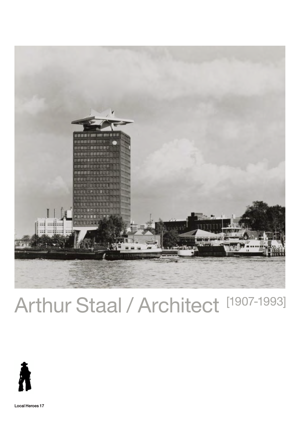 Arthur Staal / Architect [1907-1993]