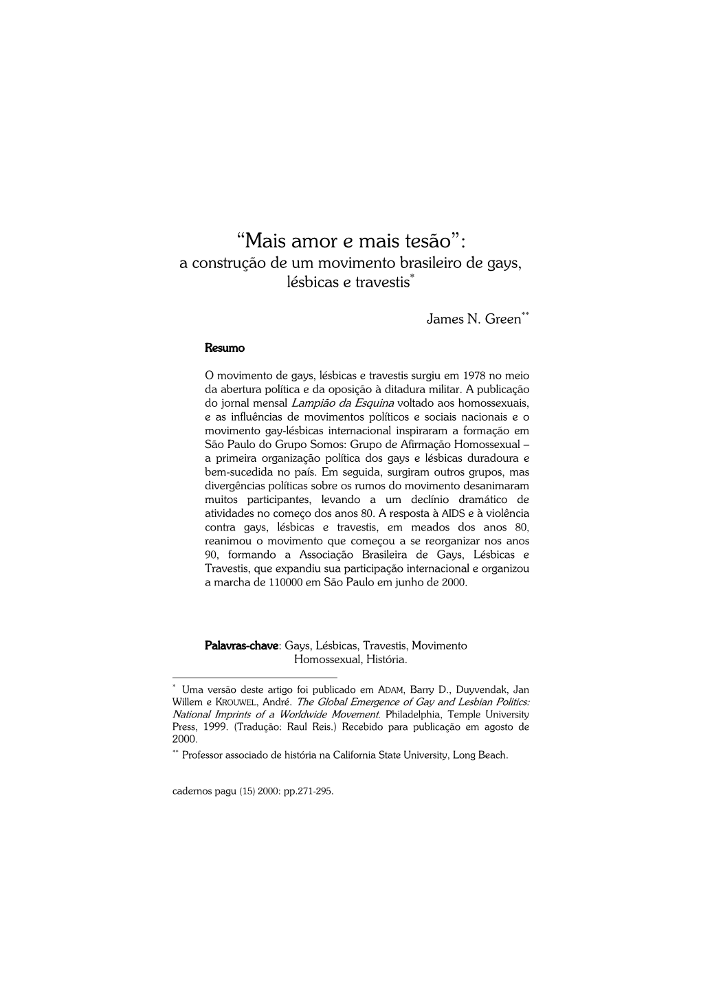 “Mais Amor E Mais Tesão”: a Construção De Um Movimento Brasileiro De Gays, Lésbicas E Travestis*