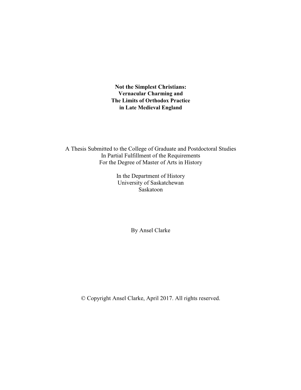 Not the Simplest Christians: a Thesis Submitted to the College Of