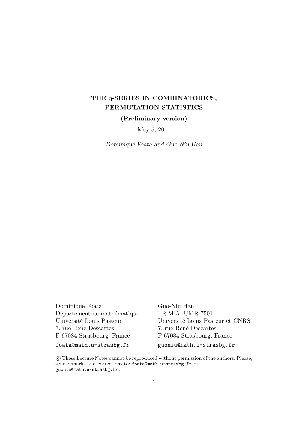THE Q-SERIES in COMBINATORICS; PERMUTATION STATISTICS (Preliminary Version) May 5, 2011