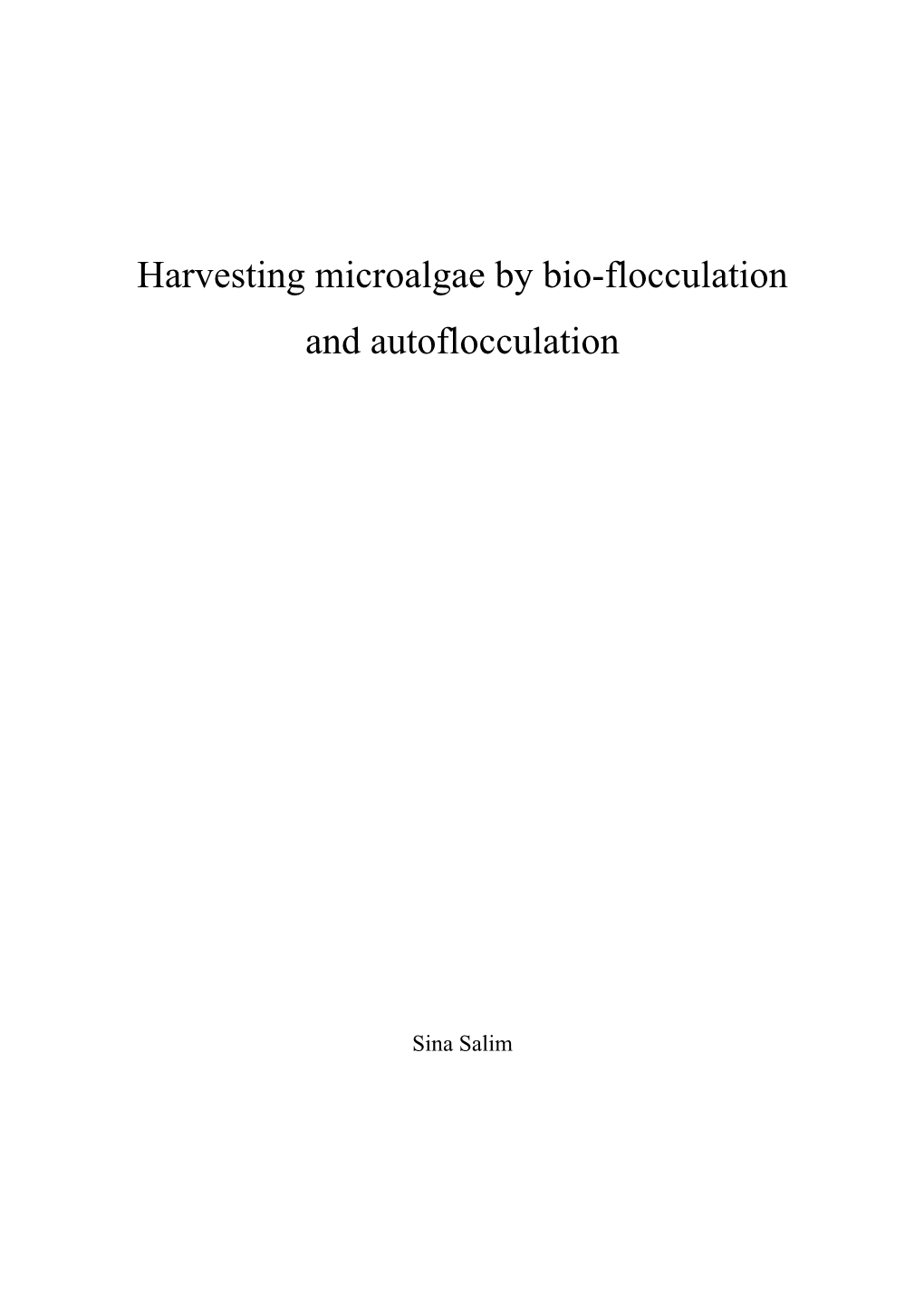 Harvesting Microalgae by Bio-Flocculation and Autoflocculation