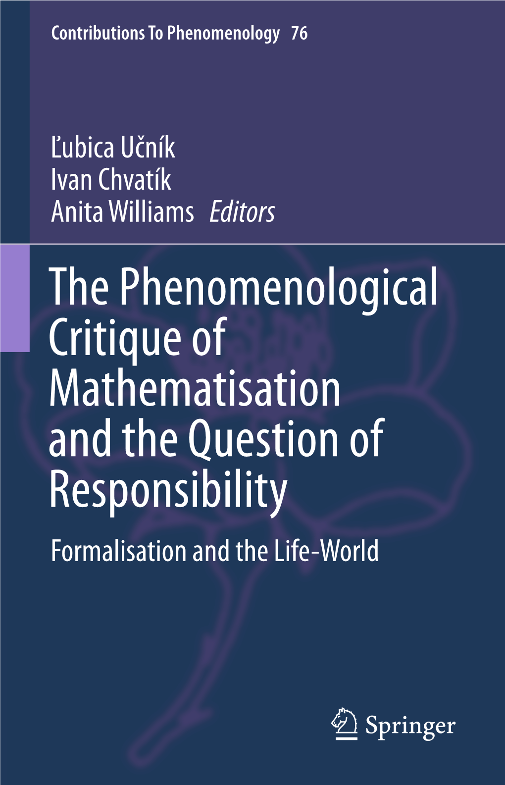 The Phenomenological Critique of Mathematisation and the Question of Responsibility