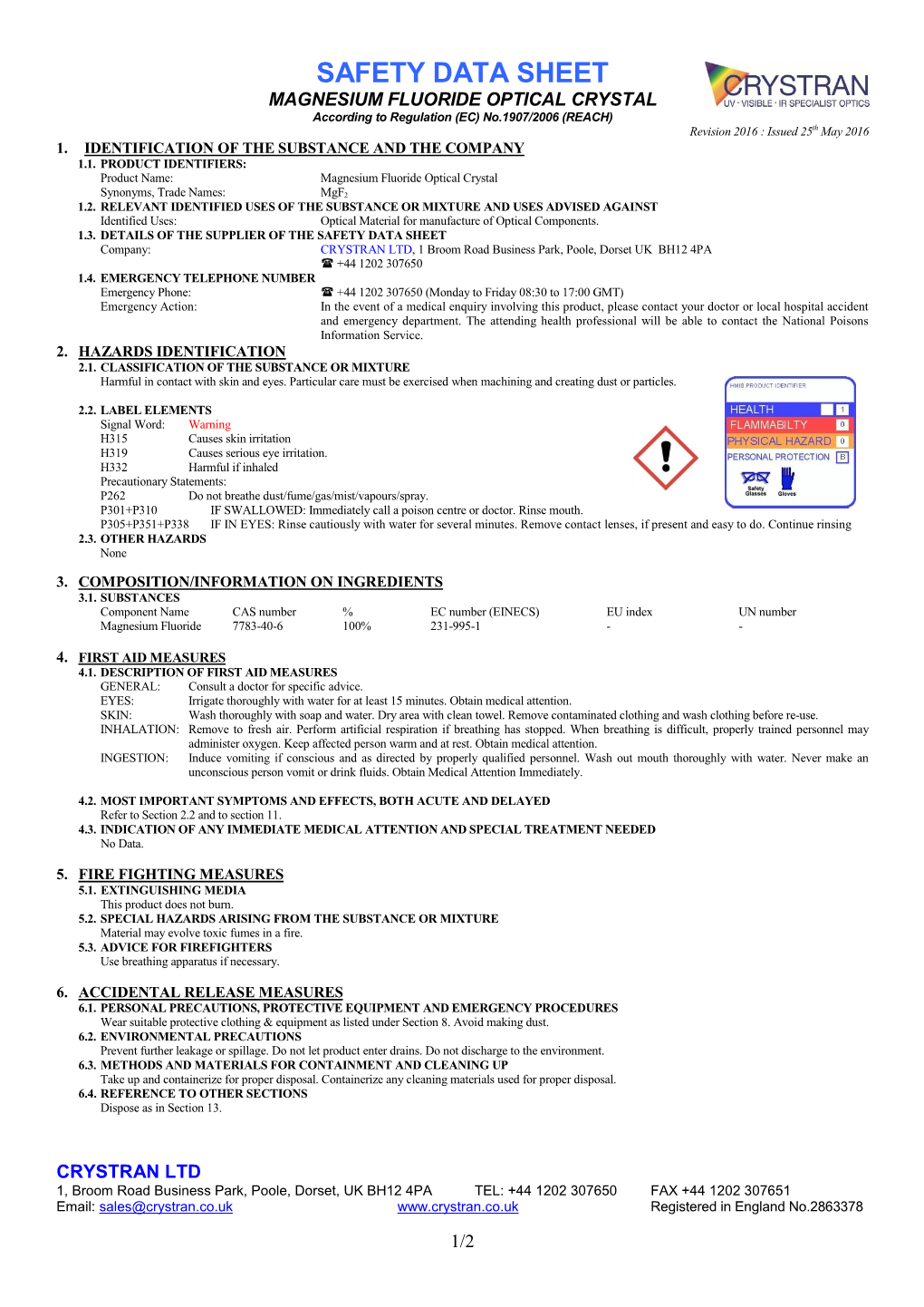 MAGNESIUM FLUORIDE OPTICAL CRYSTAL According to Regulation (EC) No.1907/2006 (REACH) Revision 2016 : Issued 25Th May 2016 1