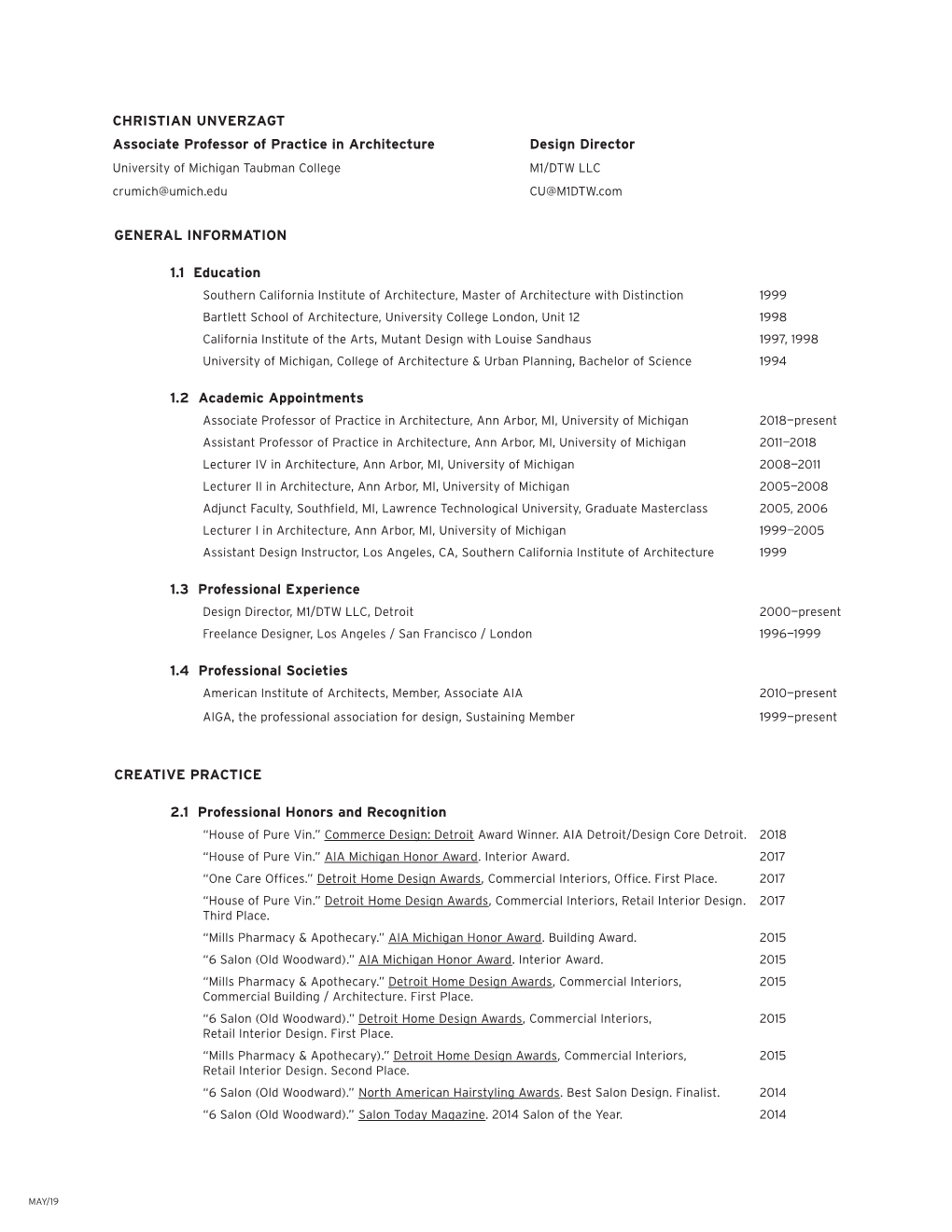 CHRISTIAN UNVERZAGT Associate Professor of Practice in Architecture Design Director University of Michigan Taubman College M1/DTW LLC Crumich@Umich.Edu CU@M1DTW.Com