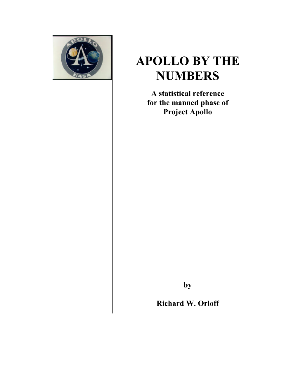 APOLLO by the NUMBERS a Statistical Reference for the Manned Phase of Project Apollo