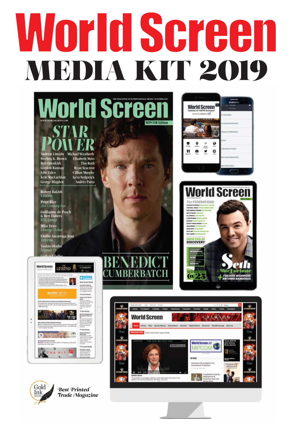 MEDIA KIT 2O19 a Global Media Powerhouse, We Consistently Look to World Screen Is Moving at Light Speed Today