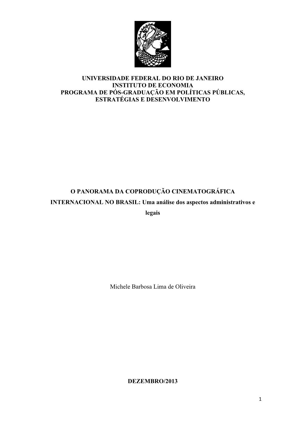 Universidade Federal Do Rio De Janeiro Instituto De Economia Programa De Pós-Graduação Em Políticas Públicas, Estratégias E Desenvolvimento