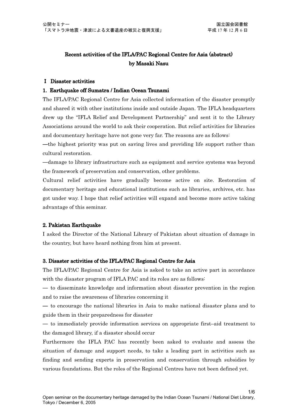 1/6 Recent Activities of the IFLA/PAC Regional Centre for Asia (Abstract) by Masaki Nasu Ⅰ Disaster Activities 1. Earthquake O