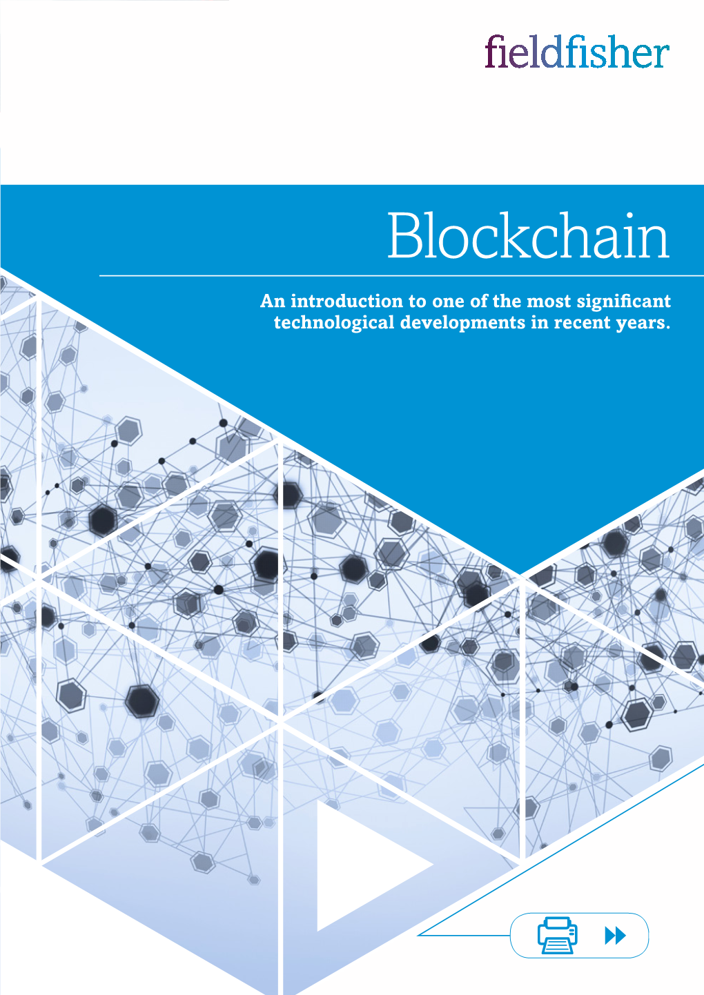 Blockchain an Introduction to One of the Most Significant Technological Developments in Recent Years