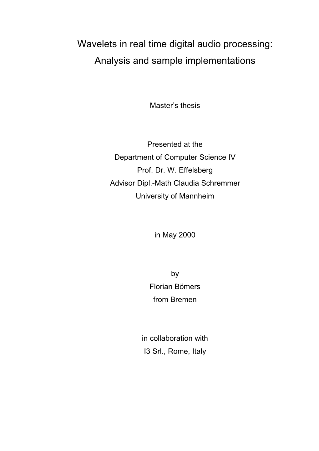 Wavelets in Real Time Digital Audio Processing: Analysis and Sample Implementations