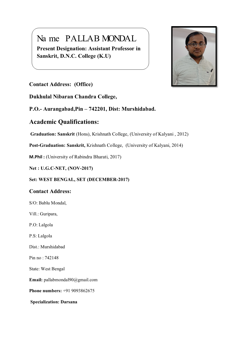 Name PALLAB MONDAL Present Designation: Assistant Professor in Sanskrit, D.N.C