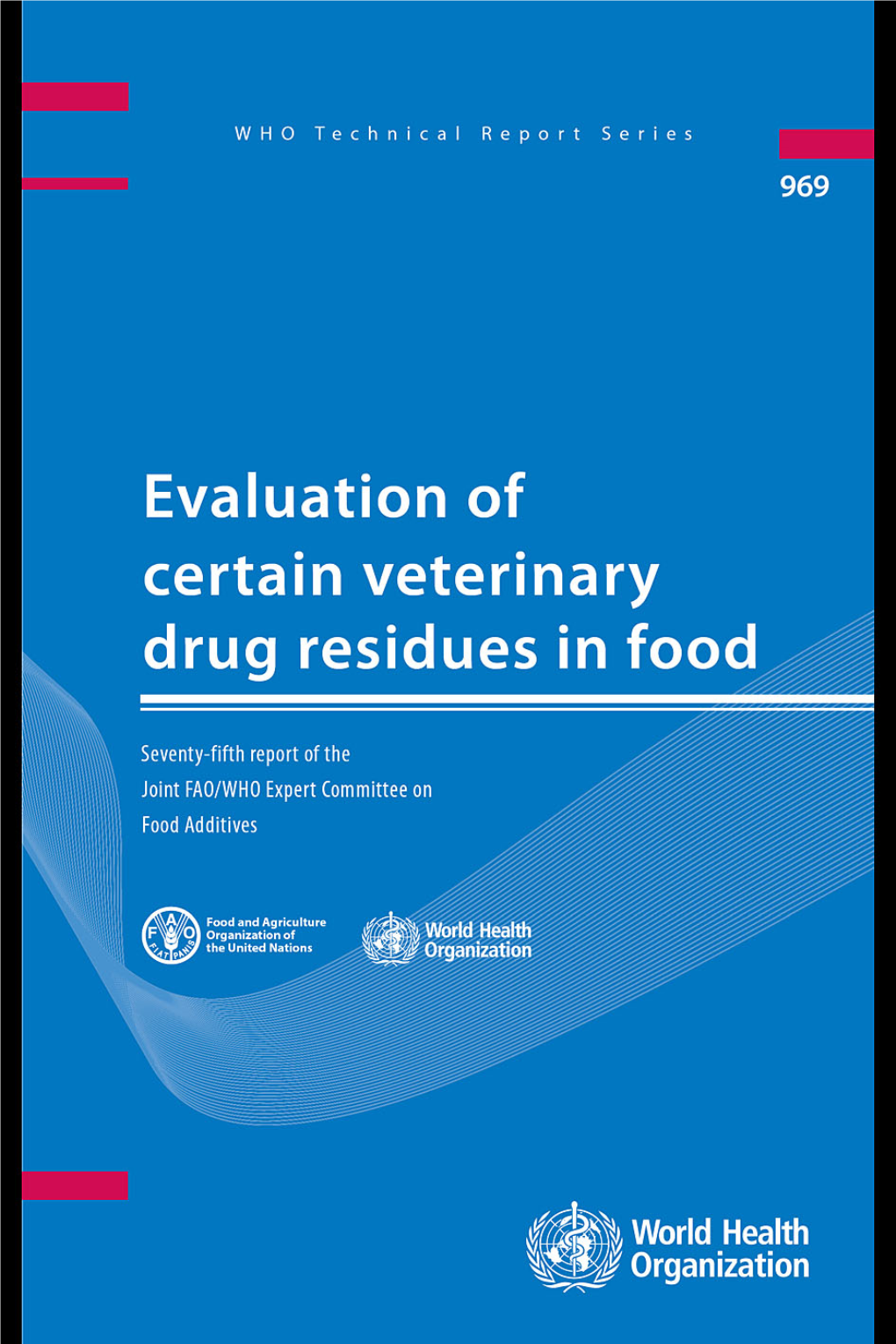 Evaluation of Certain Veterinary Drug Residues in Food