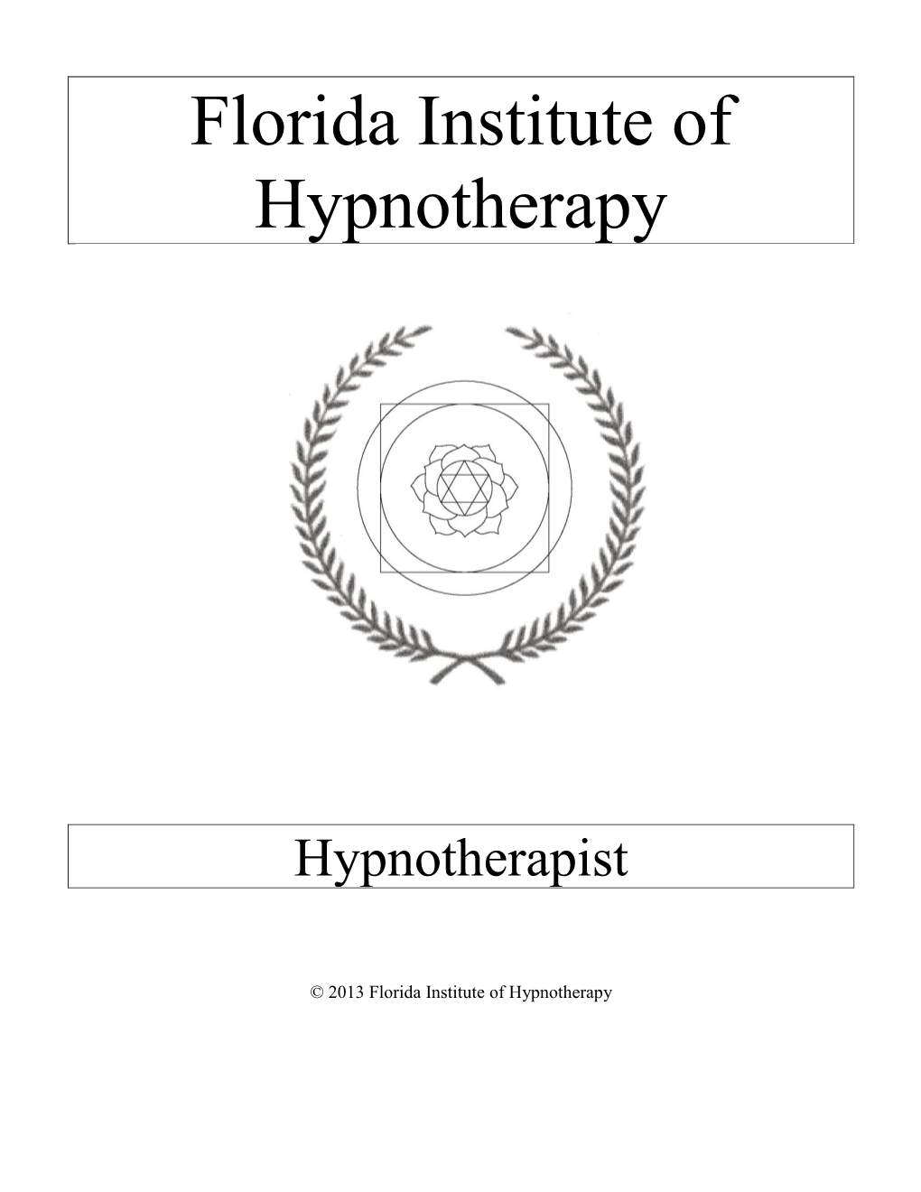 The Florida Institute of Hypnotherapy – Regression Therapy Protocol