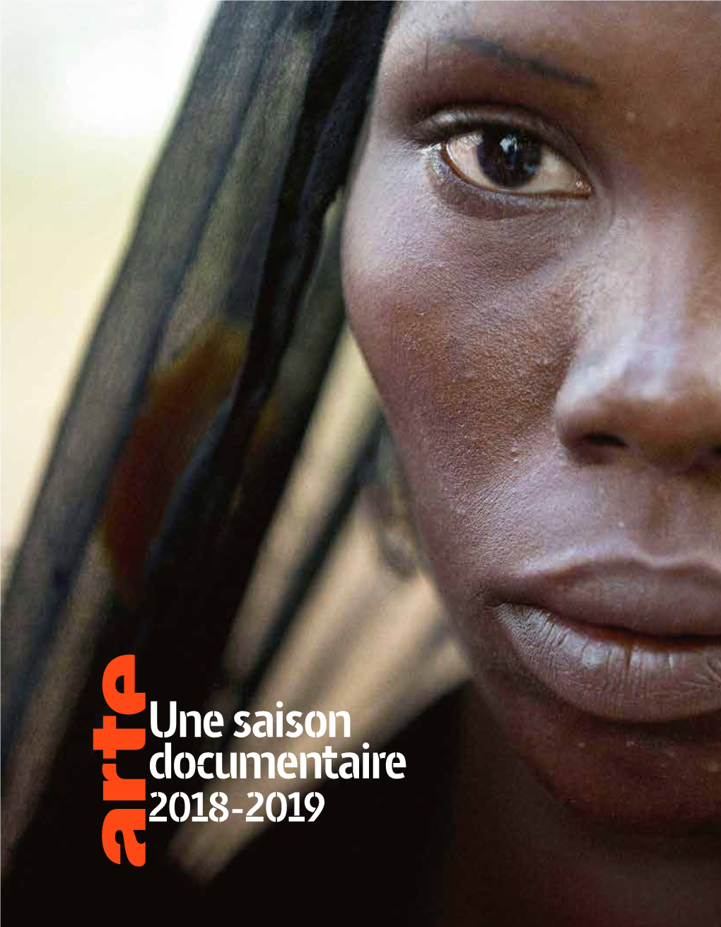 Une Saison Documentaire 2018-2019 Le Documentaire Sur ARTE, Un Voyage En Vérité(S)