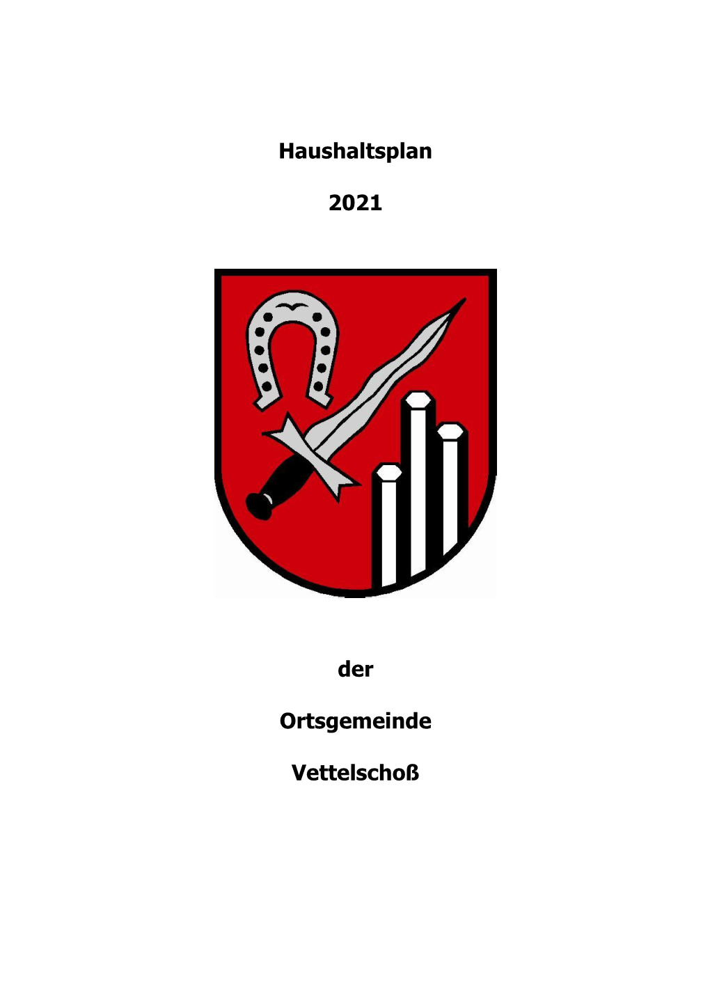 Haushaltsplan 2021 Der Ortsgemeinde Vettelschoß