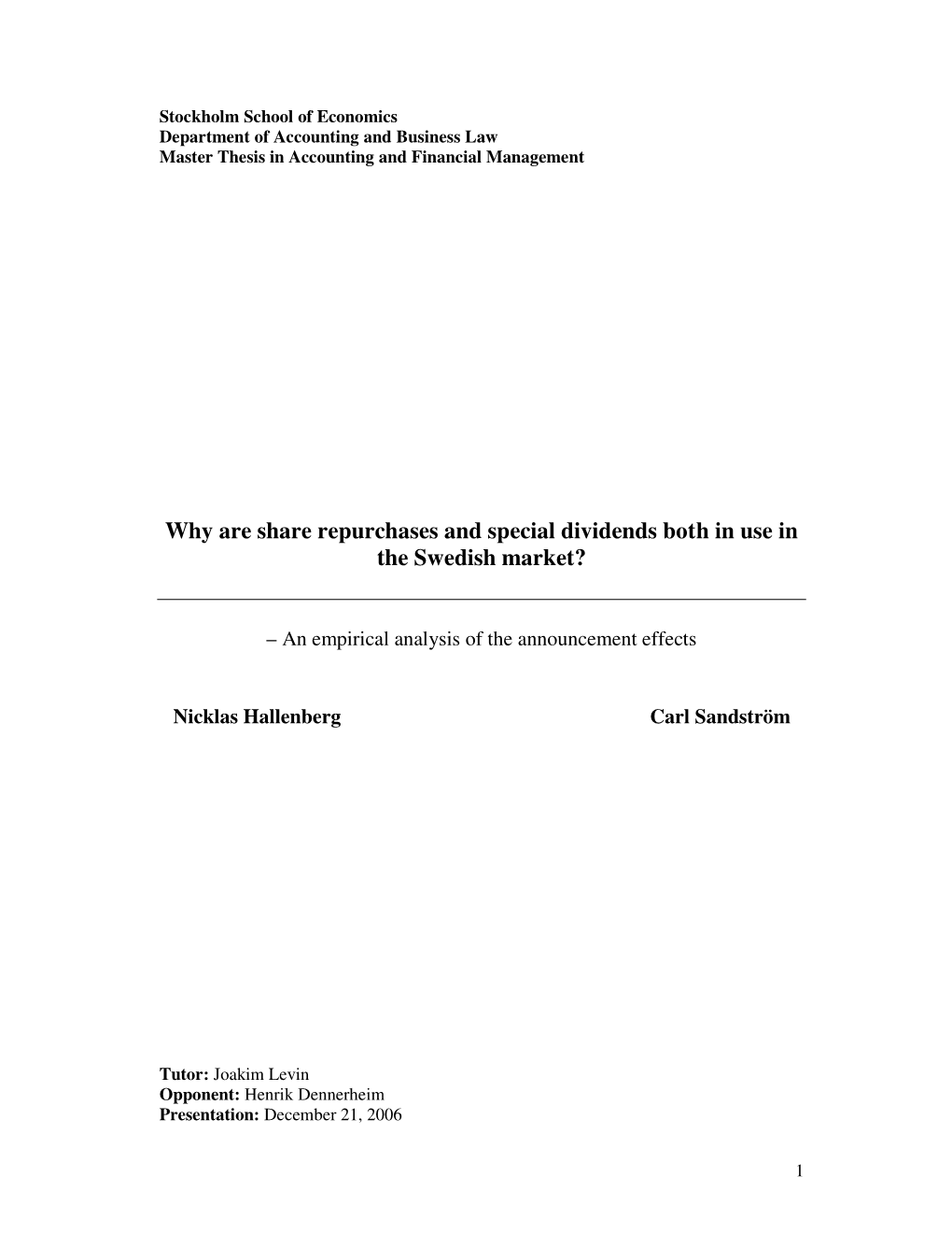 Why Are Share Repurchases and Special Dividends Both in Use in the Swedish Market?