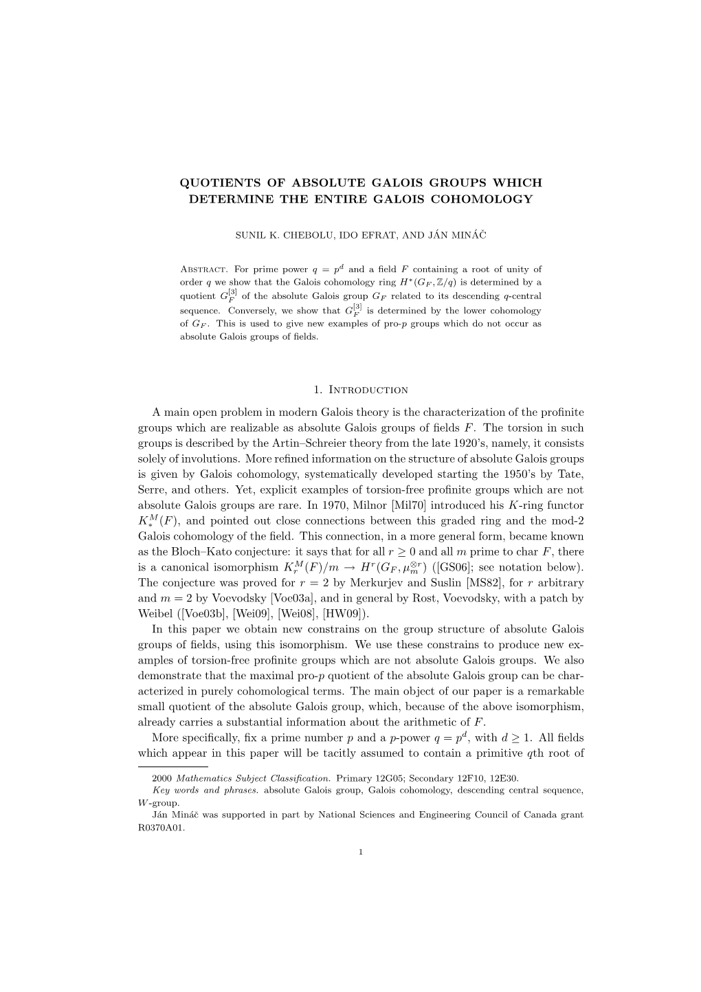 Quotients of Absolute Galois Groups Which Determine the Entire Galois Cohomology