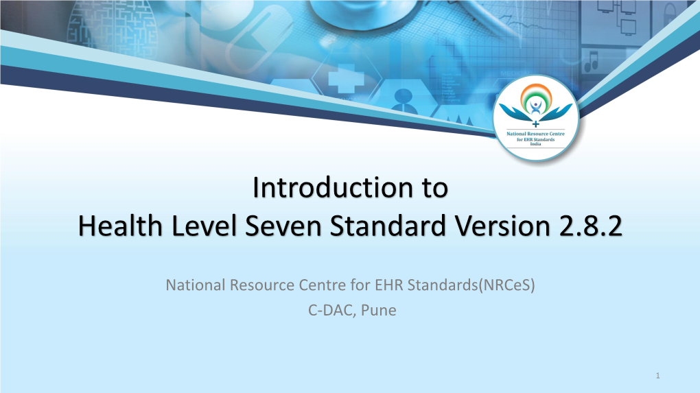 Introduction to Health Level Seven Standard Version 2.8.2