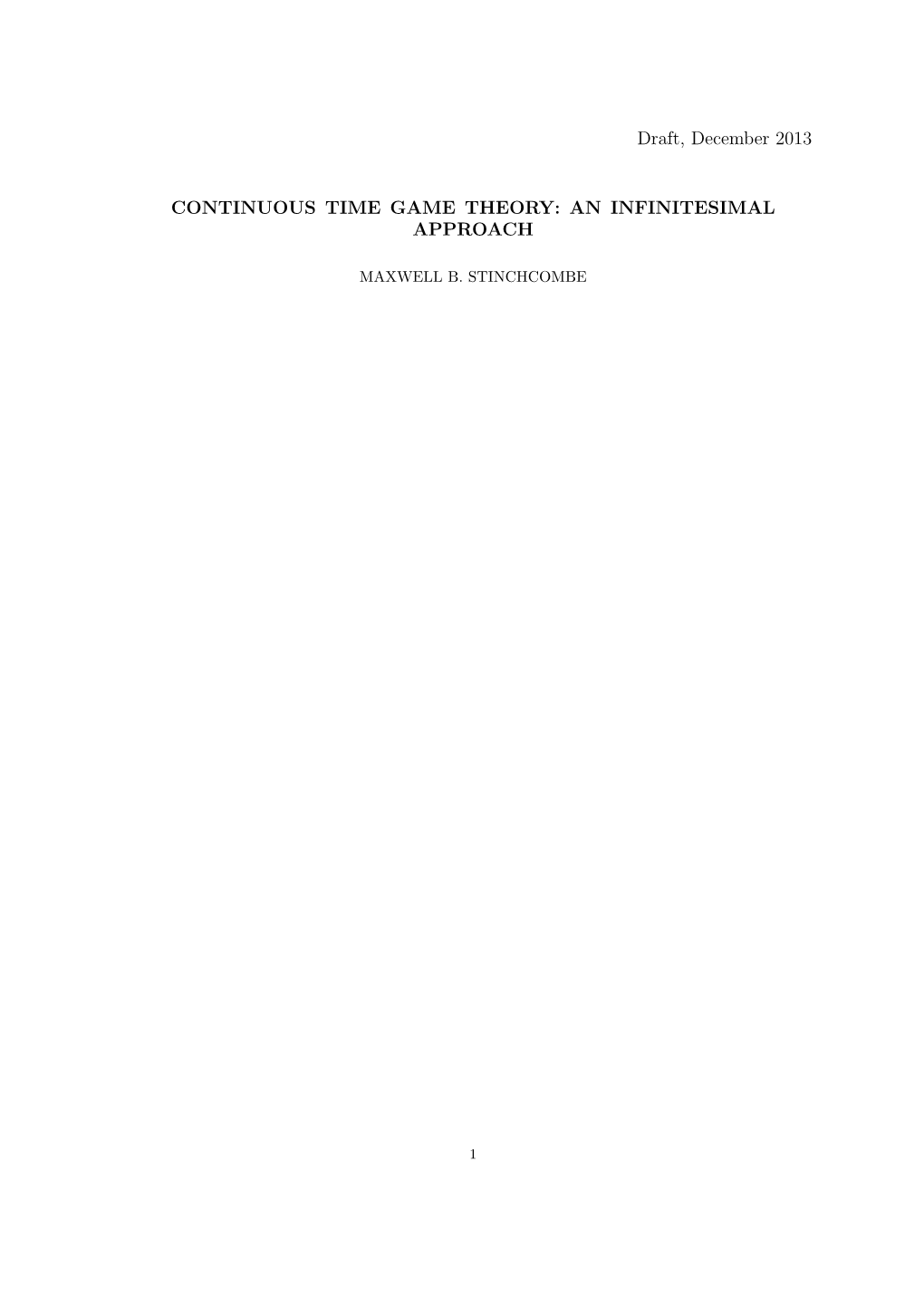 Draft, December 2013 CONTINUOUS TIME GAME THEORY: AN