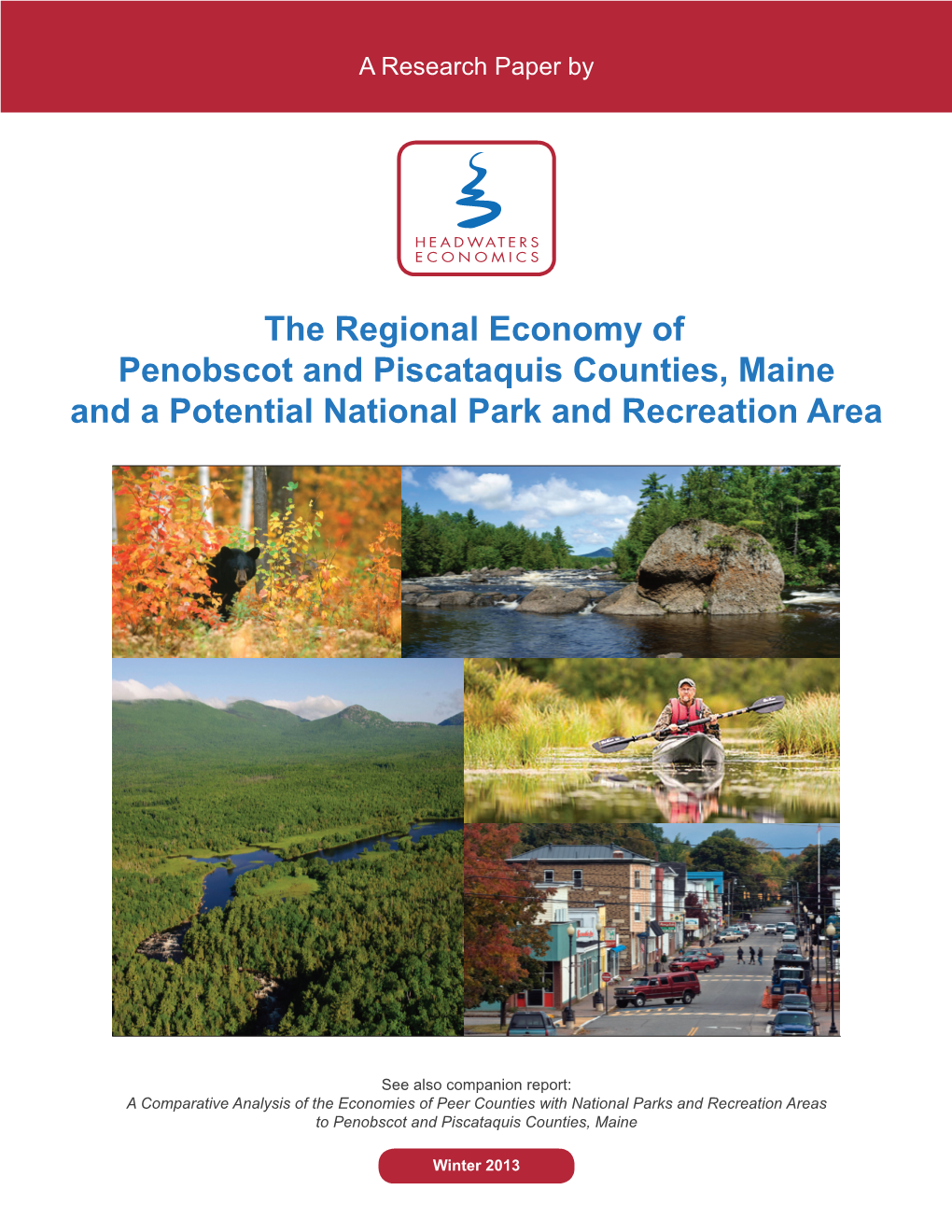 The Regional Economy of Penobscot and Piscataquis Counties, Maine and a Potential National Park and Recreation Area