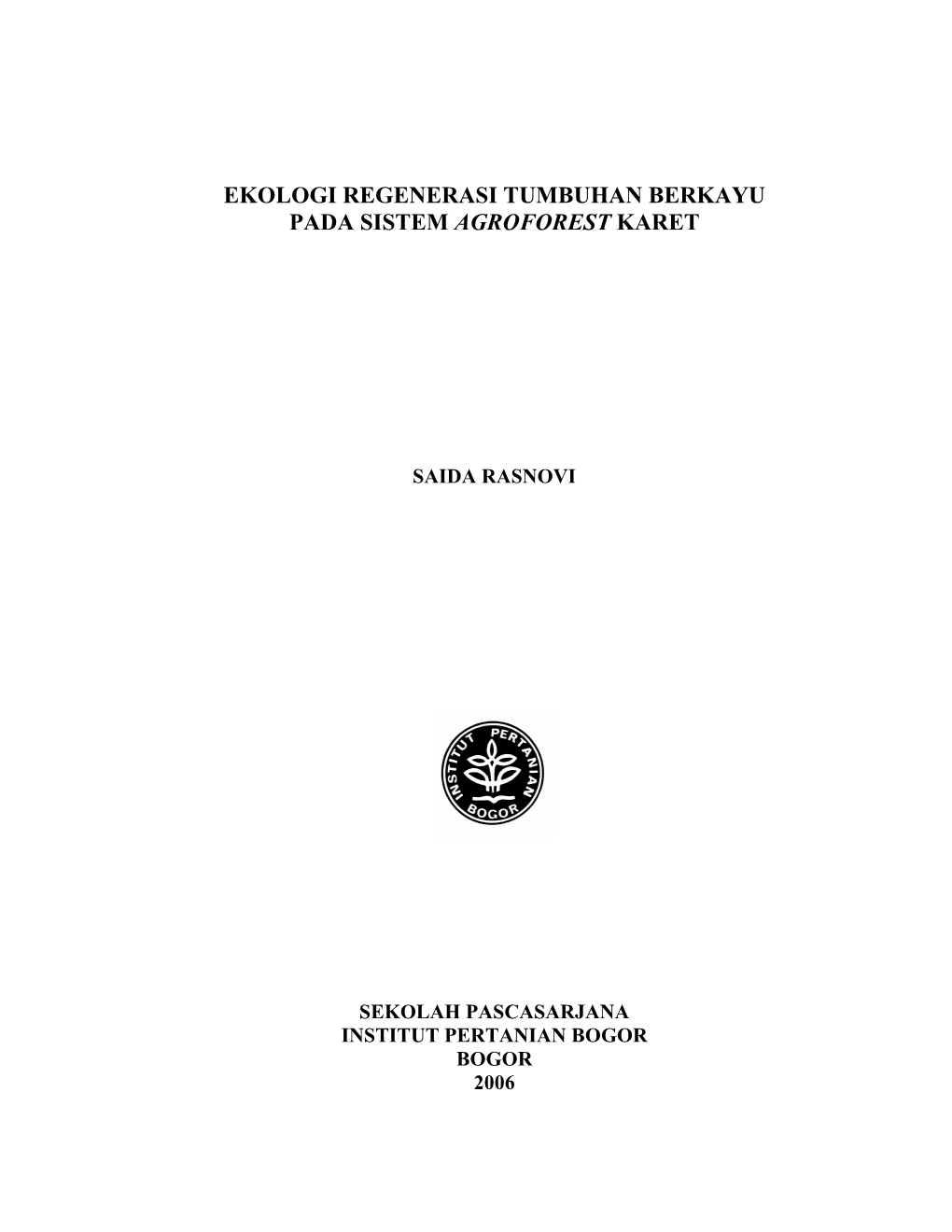 Ekologi Regenerasi Tumbuhan Berkayu Pada Sistem Agroforest Karet