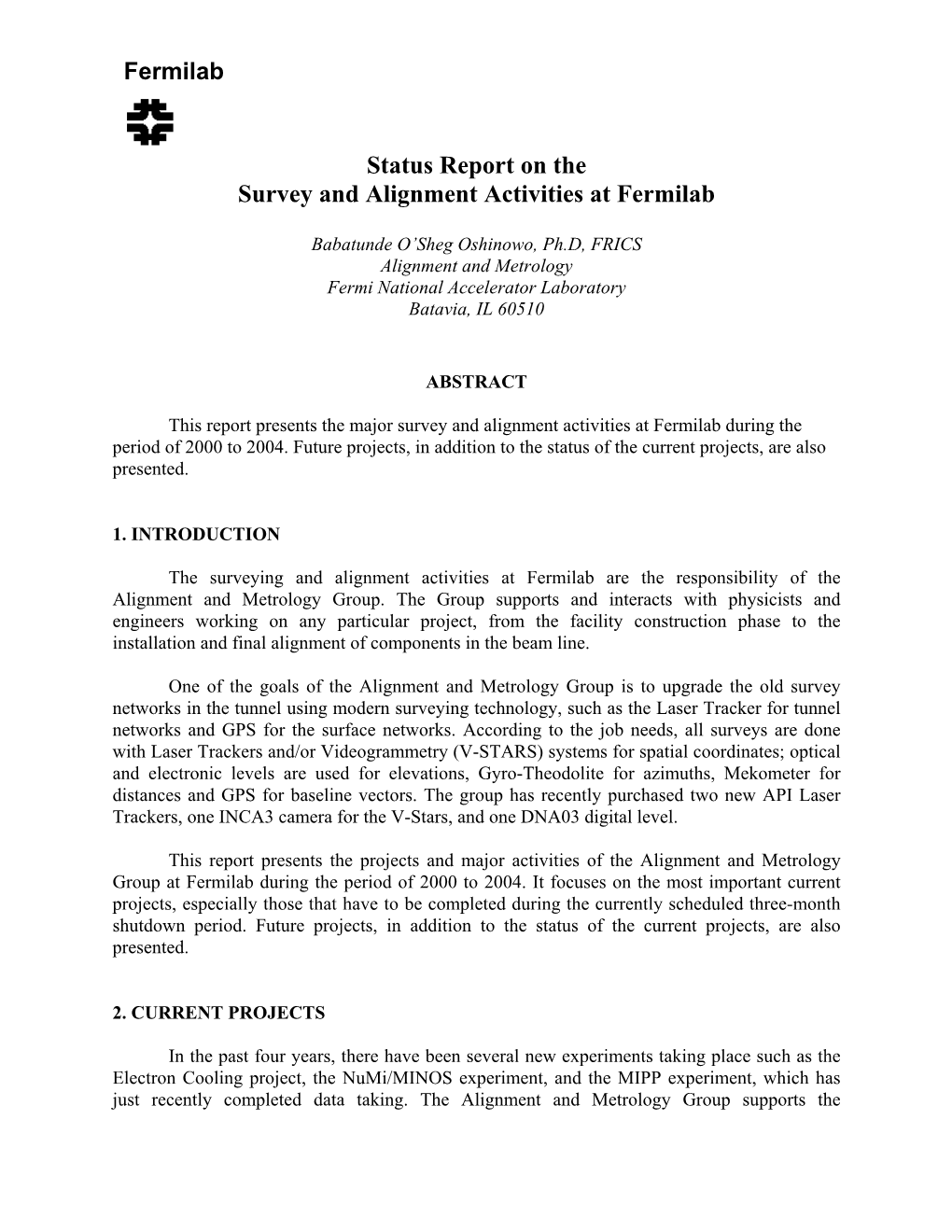 Status Report on the Survey and Alignment Activities at Fermilab