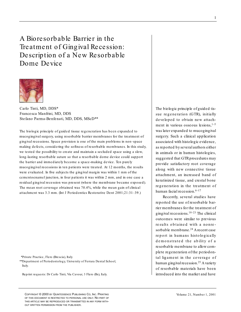 A Bioresorbable Barrier in the Treatment of Gingival Recession: Description of a New Resorbable Dome Device