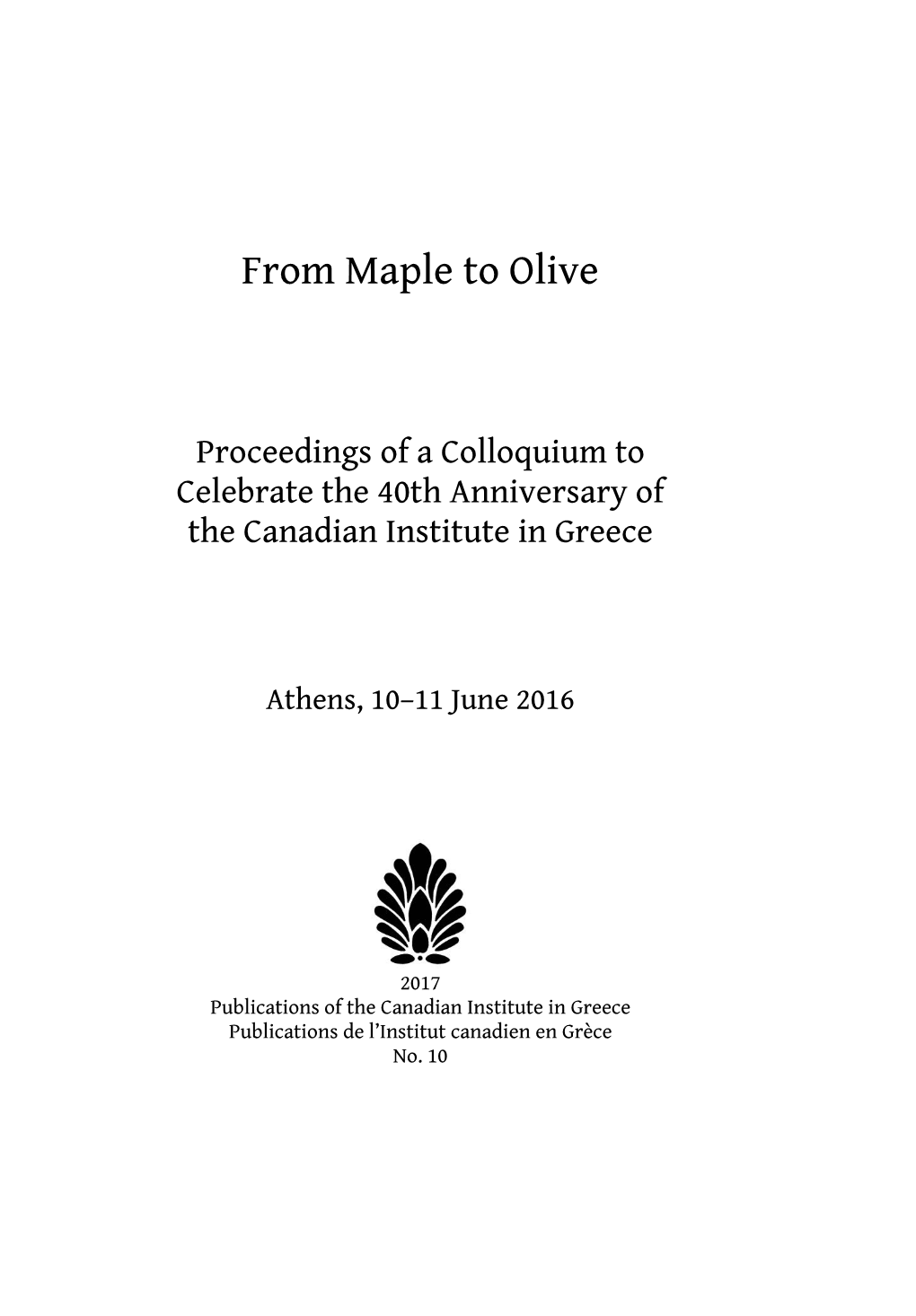 Dear Colleagues, Friends of Mac Wallace and Supporters of the Canadian Institute in Greece