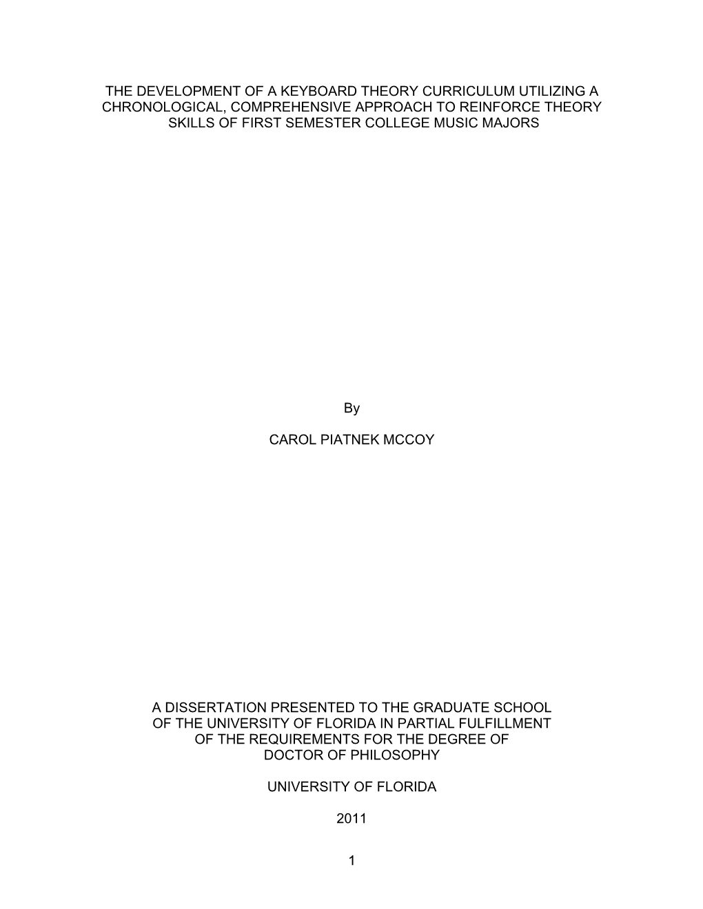 The Development of a Keyboard Theory Curriculum Utilizing a Chronological, Comprehensive Approach to Reinforce Theory Skills of First Semester College Music Majors