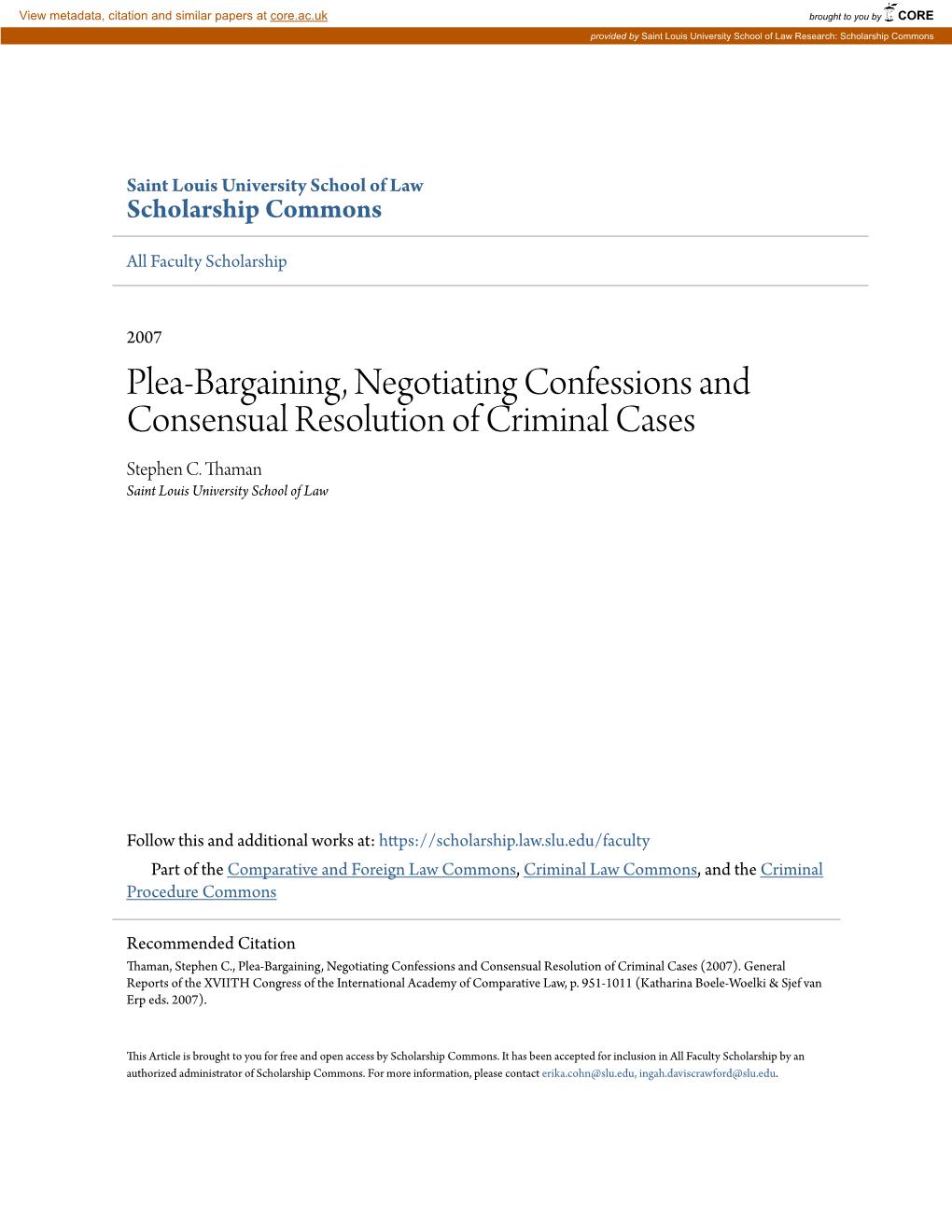 Plea-Bargaining, Negotiating Confessions and Consensual Resolution of Criminal Cases Stephen C