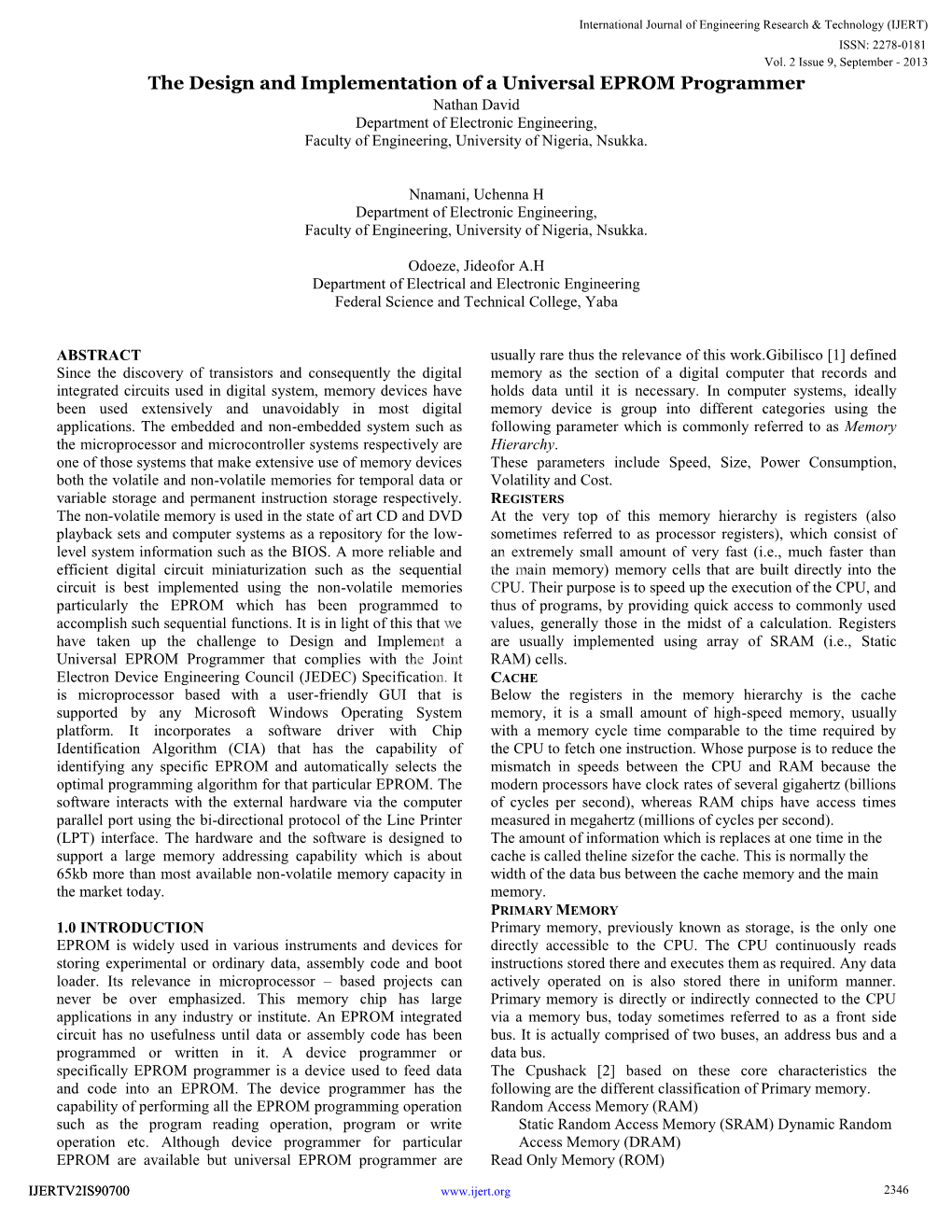 The Design and Implementation of a Universal EPROM Programmer Nathan David Department of Electronic Engineering, Faculty of Engineering, University of Nigeria, Nsukka