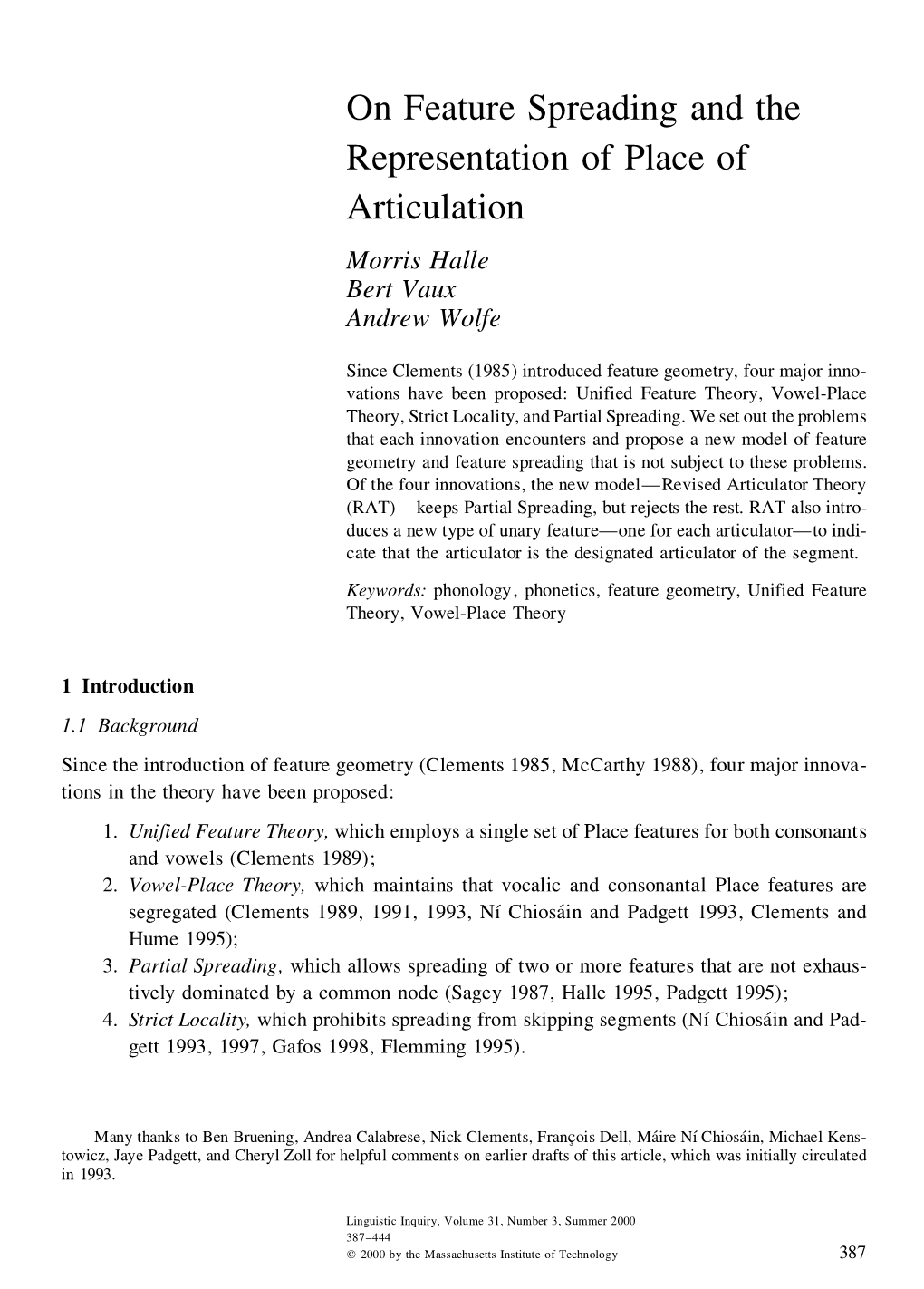 On Feature Spreading and the Representation of Place of Articulation Morris Halle Bert Vaux Andrew Wolfe