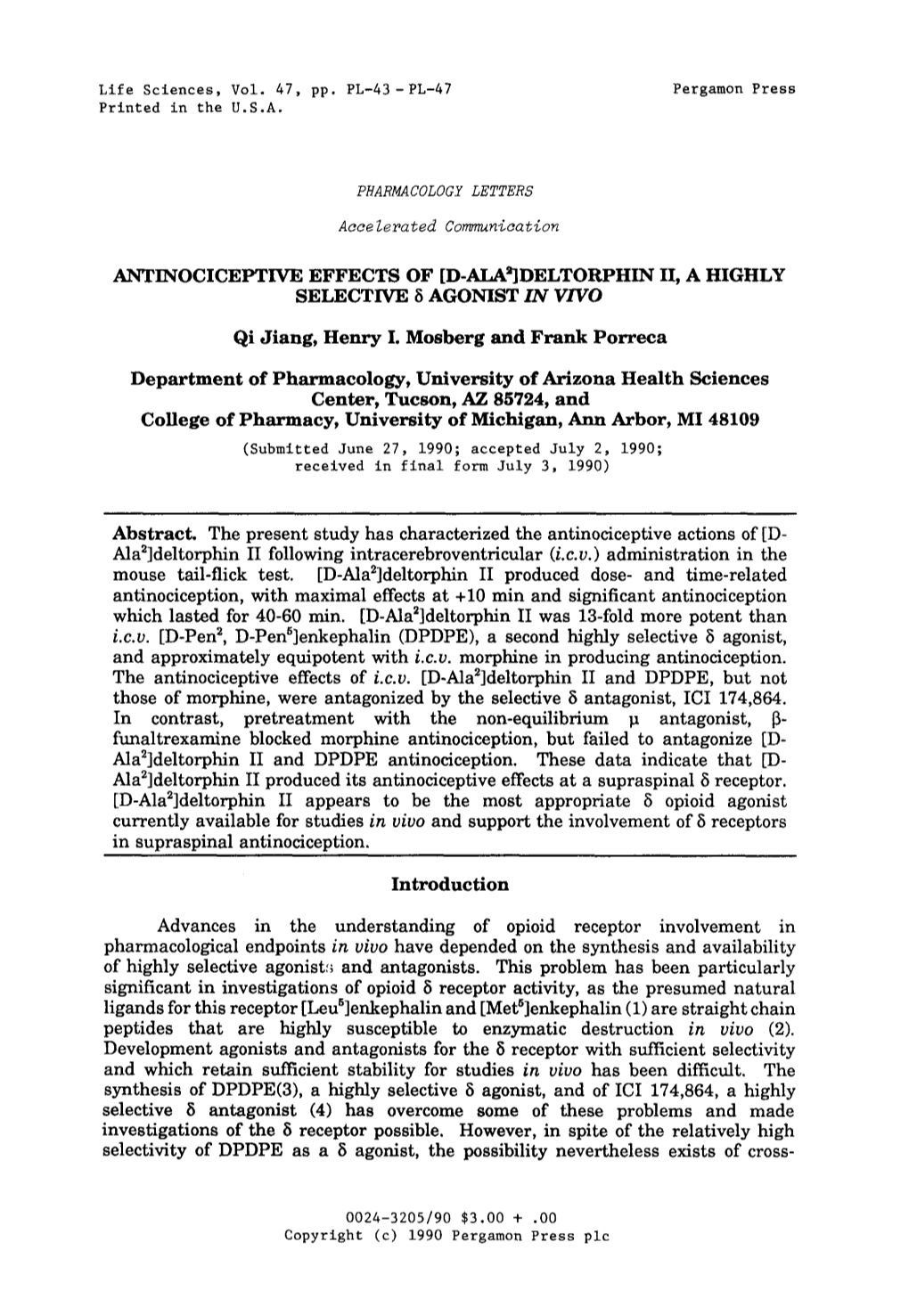 ANTINOCICEPTIVE EFFECTS of [D-ALA~]DELTORPHIN II, a HIGHLY SELECTIVE 5 AGONIST/N VIVO Qi Jiang, Henry I. Mosberg and Frank Porre