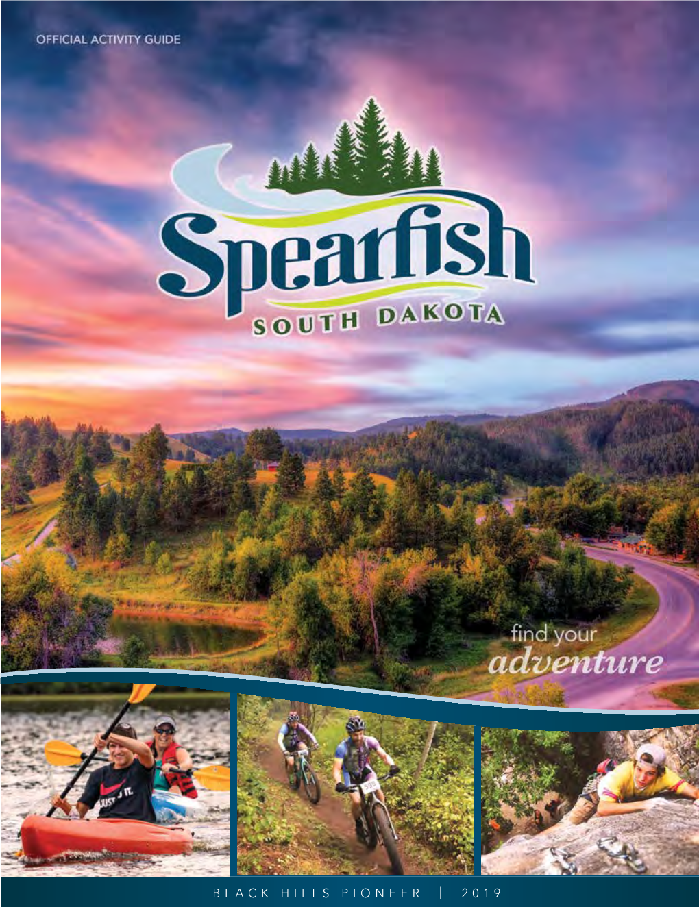 BLACK HILLS PIONEER | 2019 Visitspearfish.Com 1 Spearfish