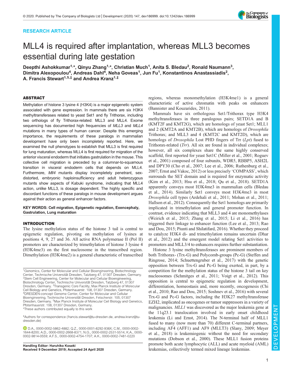 MLL4 Is Required After Implantation, Whereas MLL3 Becomes Essential During Late Gestation Deepthi Ashokkumar1,*, Qinyu Zhang1,*, Christian Much1, Anita S