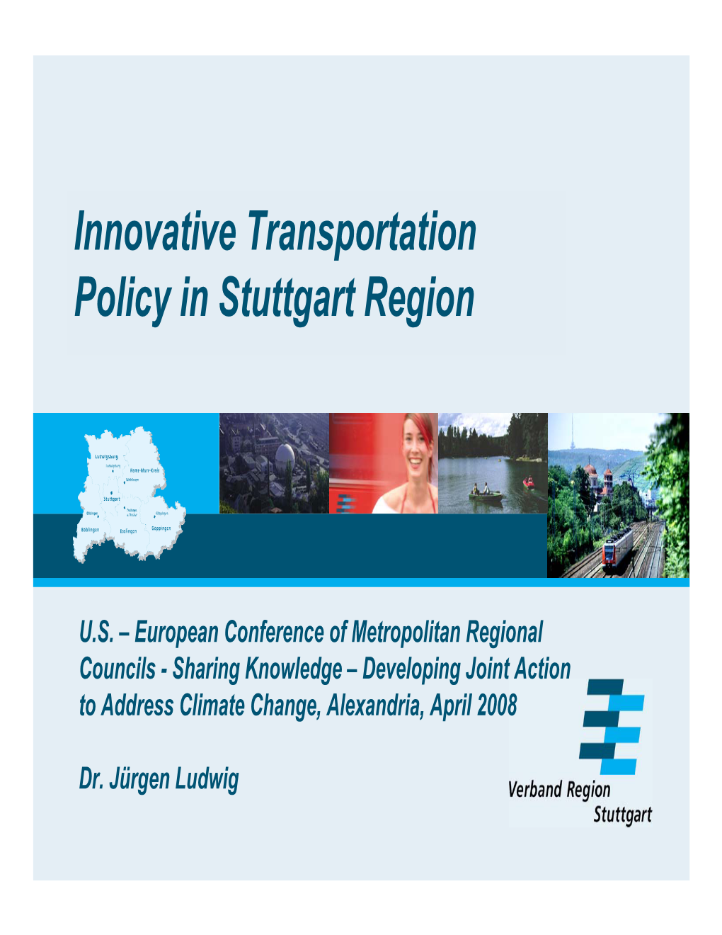 Kräfte Bündeln Innovative Transportation Policy in Stuttgart Region