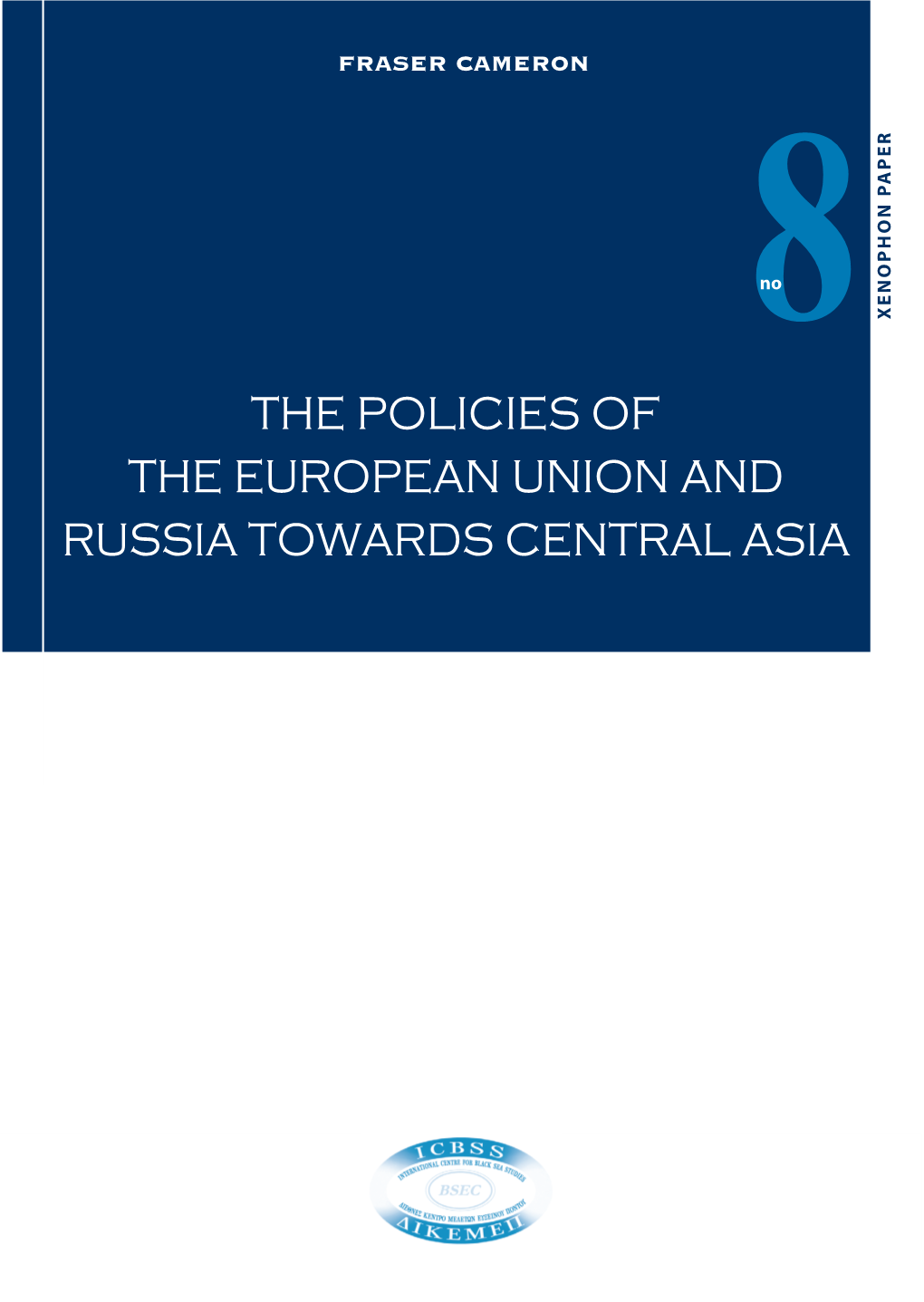 The Policies of the European Union and Russia Towards Central Asia