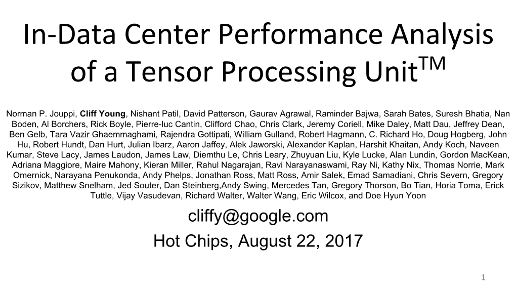 Cliffy@Google.Com Hot Chips, August 22, 2017