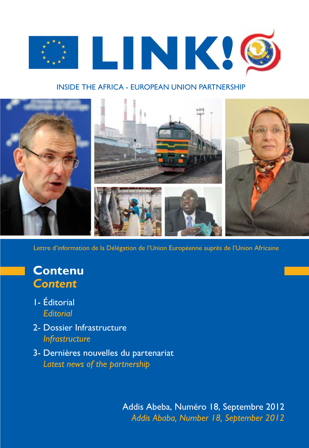 Contenu Content 1- Éditorial Editorial 2- Dossier Infrastructure Infrastructure 3- Dernières Nouvelles Du Partenariat Latest News of the Partnership