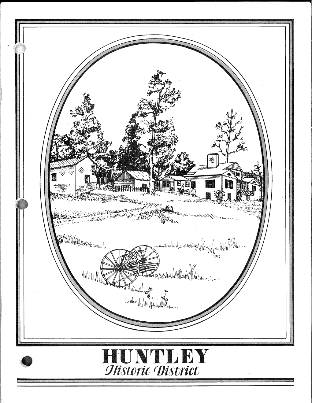 Huntley Historic District Report Which Substantiates the Architectural and Historical Significance of Huntley and Amendment of the Area Ivplan (1975)