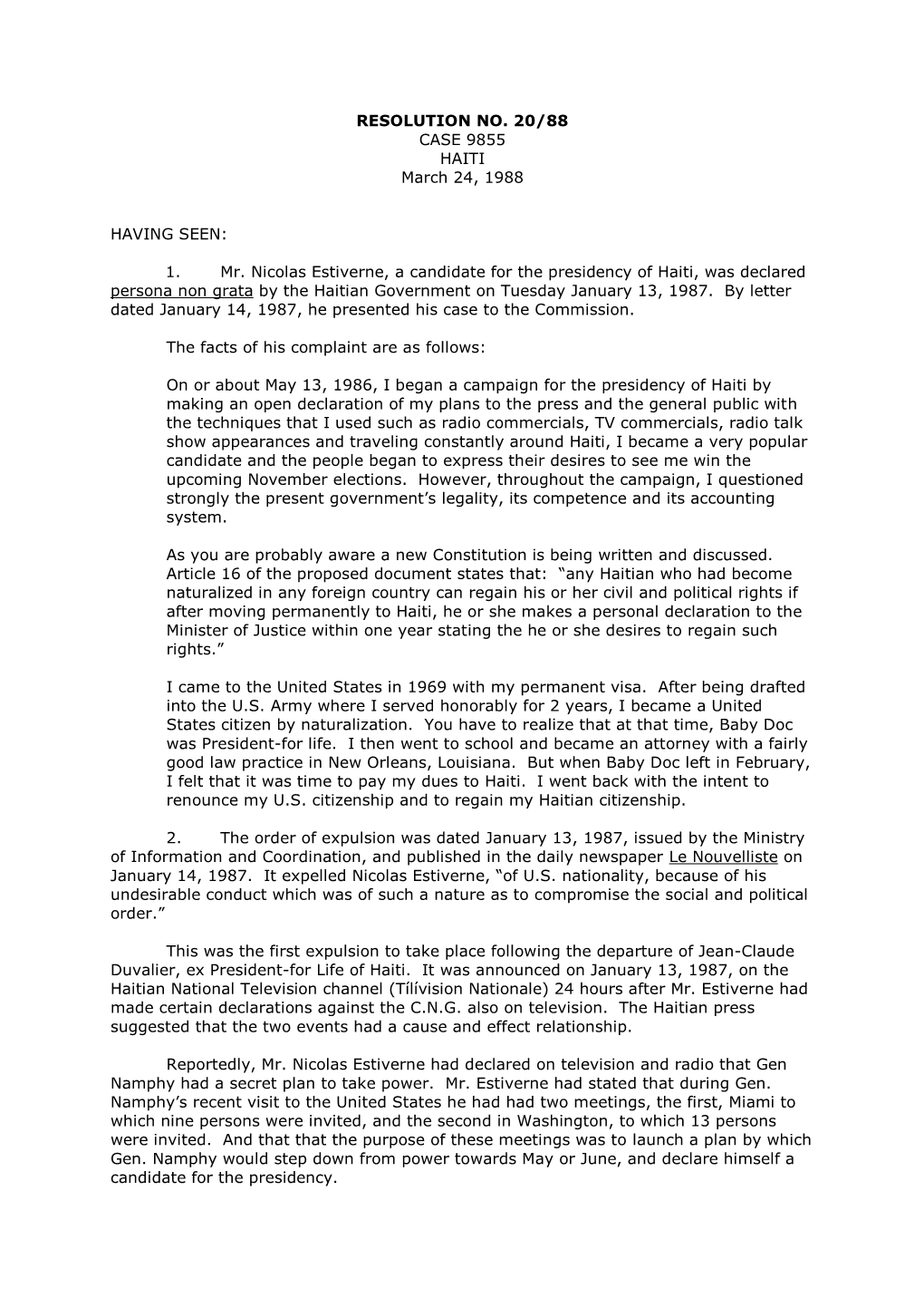 1. Mr. Nicolas Estiverne, a Candidate for the Presidency of Haiti, Was Declared Persona Non Grata by the Haitian Government on Tuesday January 13, 1987