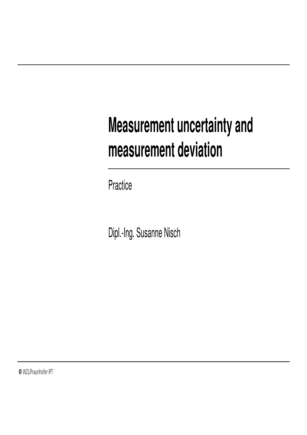 Measurement Uncertainty and Measurement Deviation