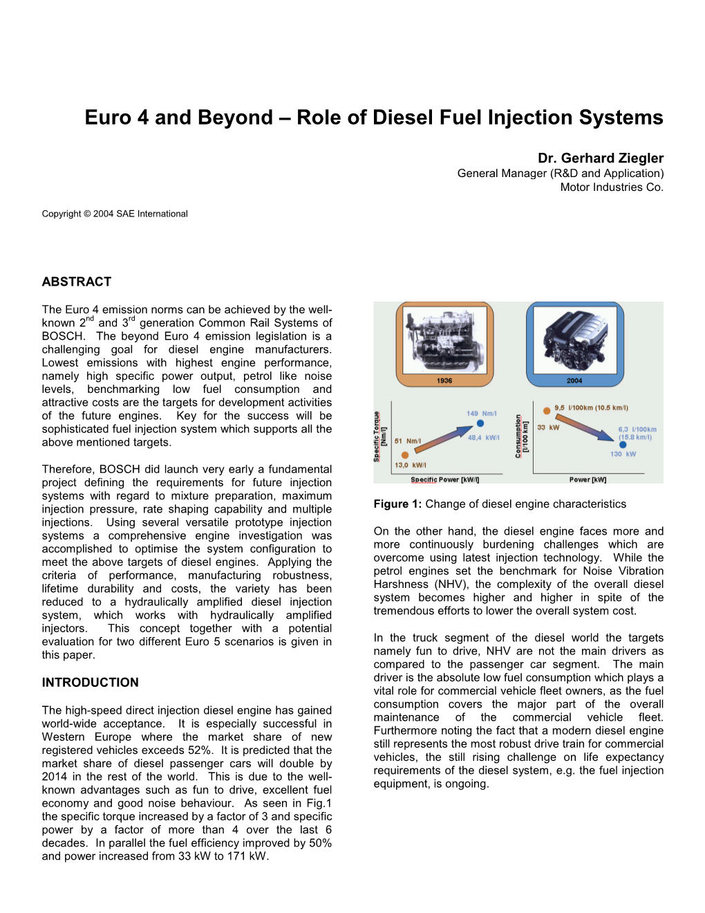 Euro 4 and Beyond –Role of Diesel Fuel Injection Systems