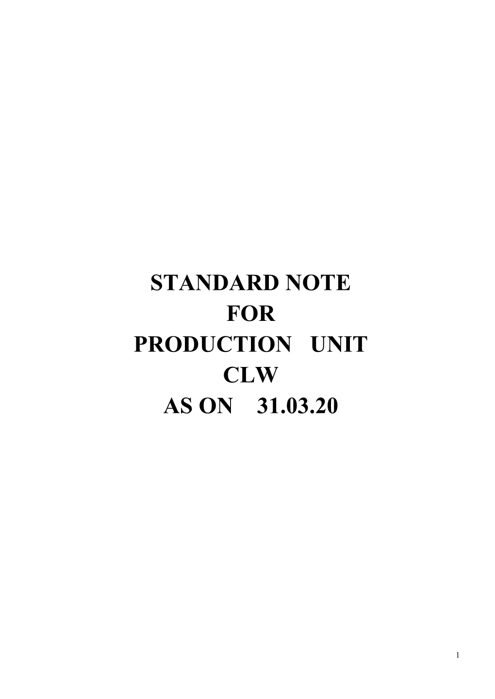 Standard Note for Production Unit Clw As on 31.03.20