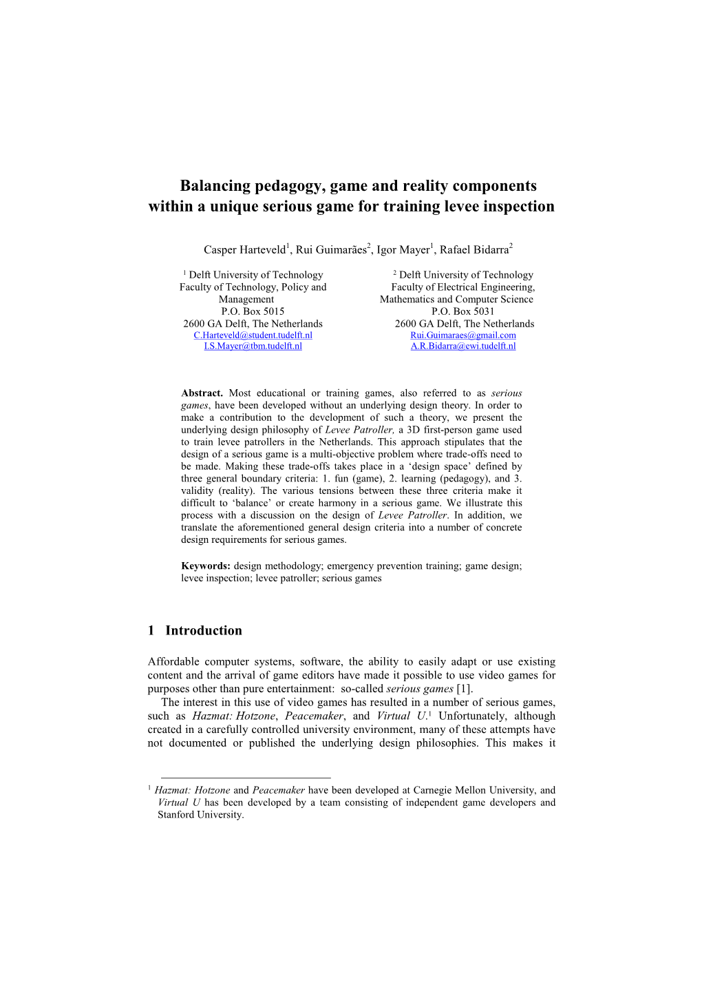 Balancing Pedagogy, Game and Reality Components Within a Unique Serious Game for Training Levee Inspection